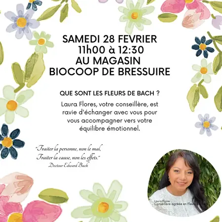 🌸 Atelier Découverte : Les Fleurs de Bach 🌸 Samedi 28 février 2026 – ⏰ 11h00 à 12h30 📍 Au magasin Biocoop de Bressuire